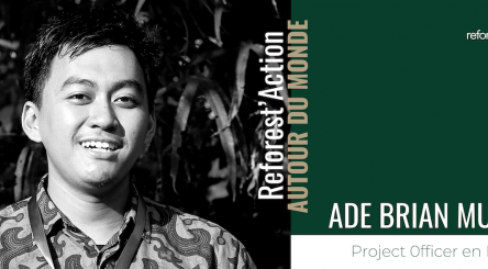 Ade Brian Mustafa Project Officer at Reforest'Action